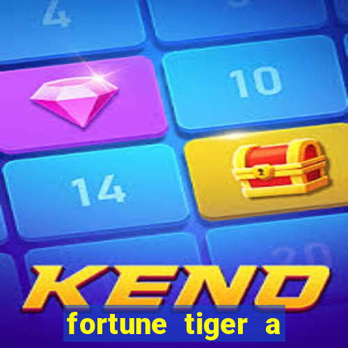 fortune tiger a partir de 1 real